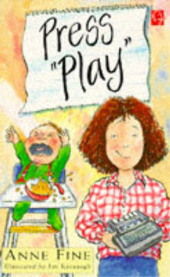 Press ''Play'', Anne Fine, Used; Very Good Book
