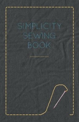 Anon Simplicity Sewing Book (Taschenbuch)