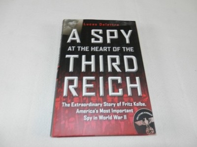 WW II  American OSS Agent    ''A SPY AT THE HEART OF THE THIRD REICH''
