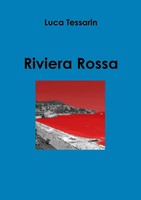 Riviera Rossa Luca Tessarin Taschenbuch Kartoniert / Broschiert Italienisch 2016