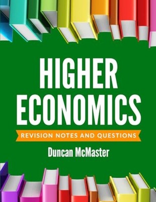 Higher Economics Course Revision No..., McMaster, Dunca