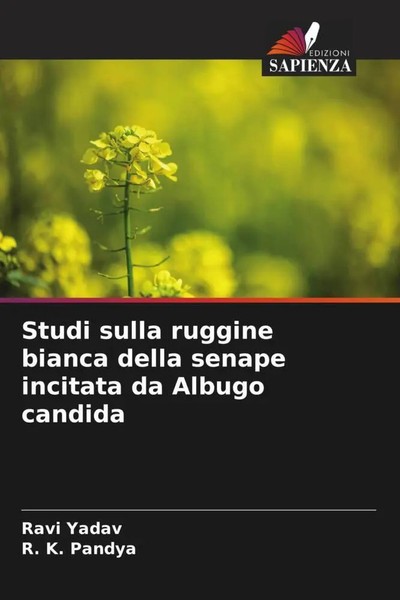Ravi Yadav (U. A.) | Studi Sulla Ruggine Bianca Della Senape Incitata Da...-image