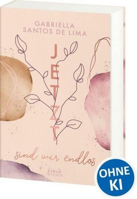 Jetzt sind wir endlos (Jetzt-Trilogie, Band 3) Gabriella Santos de Lima