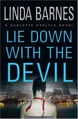 Lie Down With The Devil (Carlotta Carlyle Mysteries) by Barnes, Linda