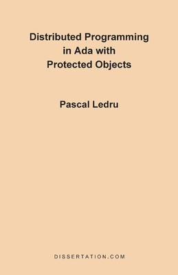 Pascal Ledru Distributed Programming in ADA with Protected Objects (Taschenbuch)