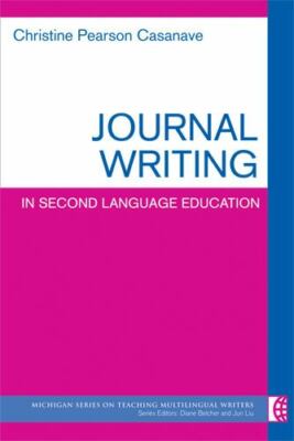 Journal Writing in Second Language Education by Casanave, Christine Pearson
