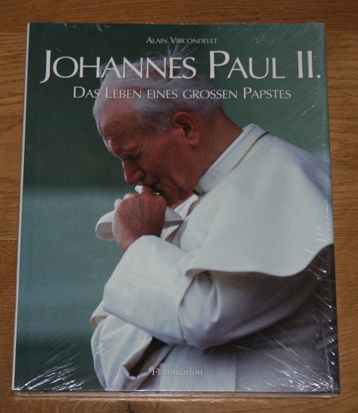 Johannes Paul II. Das Leben eines großen Papstes. Vircondelet, Alain und Ursula