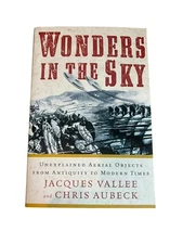 Wonders in the Sky Unexplained Objects Jacques Vallee Chris Aubeck First Edition