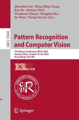 Pattern Recognition and Computer Vision - 9789819784929