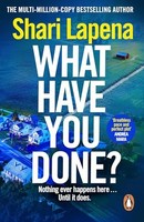 Shari Lapena - What Have You Done - Paperback - G245Z