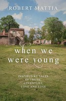 Robert Mattia | When We Were Young | Taschenbuch | Englisch (2021) | Rx4Pm