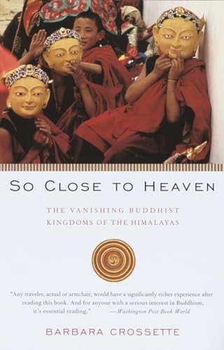 Crossette - So Close to Heaven The Vanishing Buddhist Kingdoms of the - P555z - Foto 1 di 1