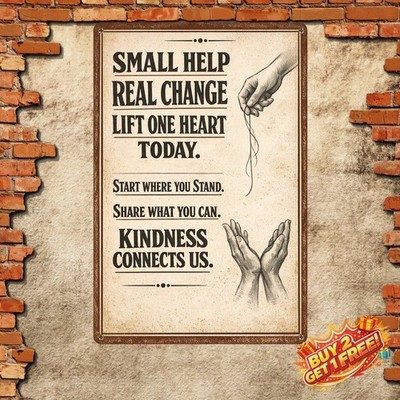 Helping One Person May Not Change The World Metal Sign 8x12 Home Decor