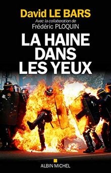 La Haine dans les yeux von Le Bars, David, Ploquin,... | Buch | Zustand sehr gut