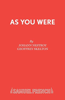 As You Were: A Farce (Acting Edition) - Paperback NEW Johann Nestroy 01/08/1997
