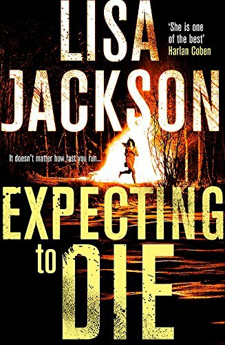 Expecting to Die: Montana Series, Book 7 (Montana Mysteries),Lisa Jackson