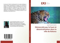 DéMocratie Par Le Haut Et DéCentralisation Dans La Ville De Bukavu Joseph Munyab