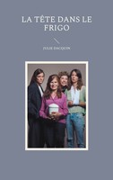 La TêTe Dans Le Frigo Julie Dacquin Taschenbuch FranzöSisch 2024