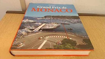 Grand Prix De Monaco: - Hardcover, by Schlegelmilch Rainer W.; - Very Good b