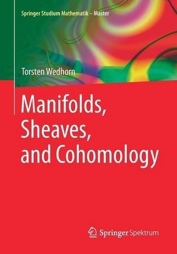 Manifolds, Sheaves, and Cohomology - 9783658106324