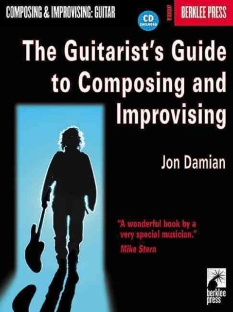The Guitarist's Guide to Composing and Improvising by Jon Damian (Book)
