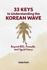Sukie Park 33 Keys to Understanding the Korea...
