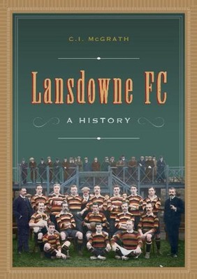 Lansdowne FC: A History by Charles Ivar McGrath (English) Hardcover Book