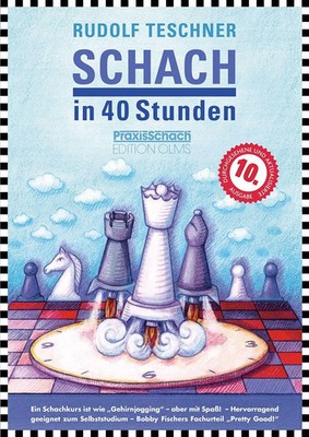 Schach in 40 Stunden | Rudolf Teschner | Taschenbuch | Praxis Schach | 160 S.
