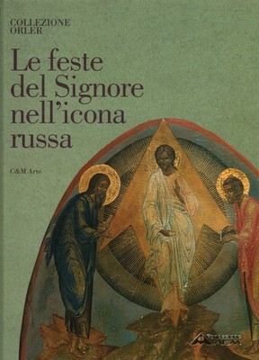 Le feste del Signore nell'icona russa - Sania Guikova (CeM Arte) [2008]
