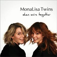 When We Re Together von Monalisa Twins | CD | Zustand sehr gut