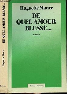 De quel amour blessé-- von Maure, Huguette | Buch | Zustand gut