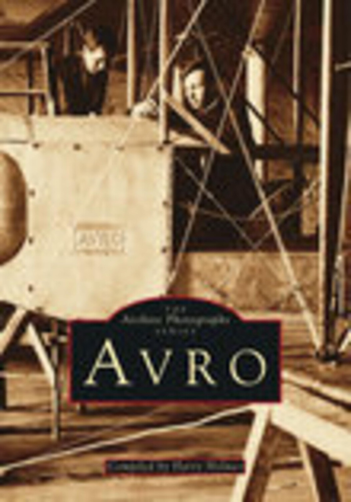 Avro Aircraft (Archive Photographs),Harry Holmes