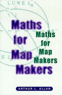 Maths for map makers by Arthur L. Allan
