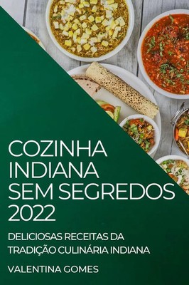 Valentina Gomes | COZINHA INDIANA SEM SEGREDOS 2022 | Taschenbuch (2022)