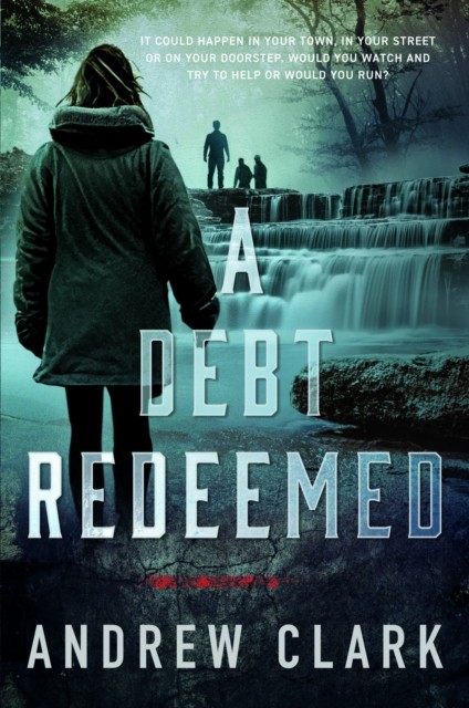 A Debt Redeemed by Andrew Clark (Paperback Book)