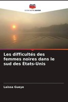 LaïSsa Gueye | Les DifficultéS Des Femmes Noires Dans Le Sud Des ÉTats-Unis