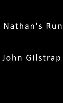 NATHAN'S RUN By John Gilstrap **BRAND NEW**