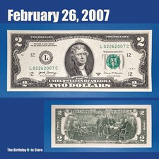 February 26, 2007 Birthday Anniversary $2 Two Dollar Bill Serial Number 02262007 February 26, 2007 Birthday Anniversary $2 Two Dollar Bill Serial Number 02262007