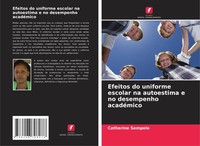 Efeitos Do Uniforme Escolar Na Autoestima E No Desempenho AcadéMico Sempele Buch