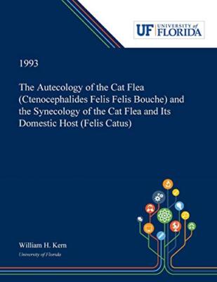 The Autecology of the Cat Flea (Ctenocephalides Felis Felis Bouche) and the S-,