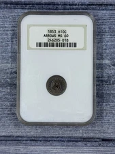 1853 Arrows Seated Liberty Silver Dime NGC MS60 Soapbox Holder Slight Imperfect