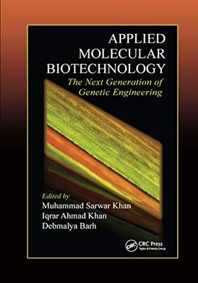 Applied Molecular Biotechnology: The Next Generation of Genetic Engineering by