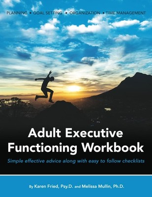 Adult Executive Functioning Workbook: Simple effective advice along with eas...