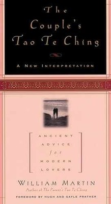 The Couple's Tao Te Ching: Ancient - Paperback, by William Martin - Very Good