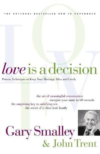 Love is a Decision,Smalley,Trent