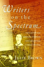 Writers on the Spectrum: How Autism and Asperger Syndrome Have Influenced Li...