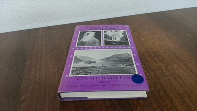 			A Holiday History Of Scotland, Ronald Hamilton, Chatto and Windus		