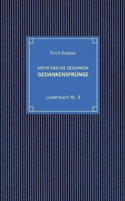 Mehr krause Gedanken - Gedankensprnge: Liederbuch Nr. 3 by Erich Krause (German)