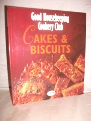 Cakes and Biscuits (''Good Housekeeping'' Cookery Club) By Joanna 