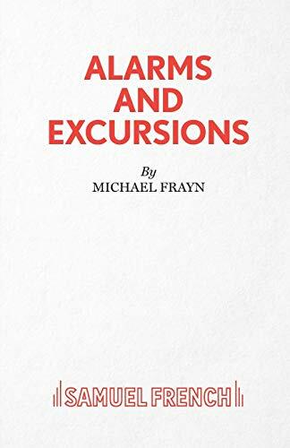 Alarms and Excursions: More Plays Than One By Michael Frayn